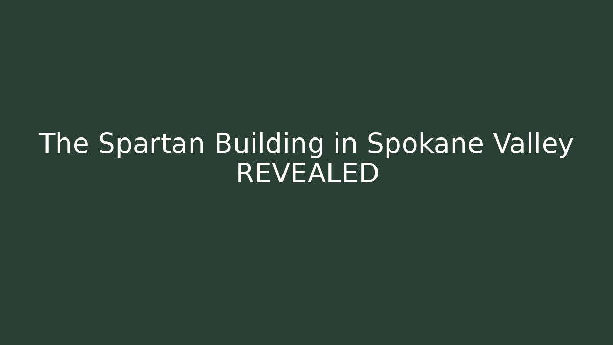 The Spartan Building in Spokane Valley REVEALED