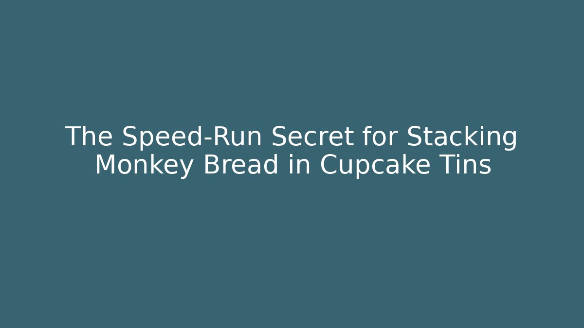 The Speed-Run Secret for Stacking Monkey Bread in Cupcake Tins