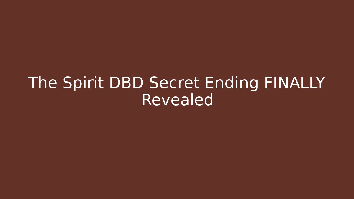 The Spirit DBD Secret Ending FINALLY Revealed - Critter Realm