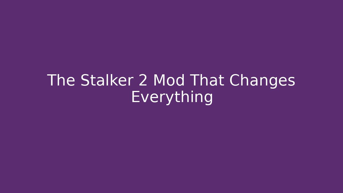 The Stalker 2 Mod That Changes Everything - Critter Realm
