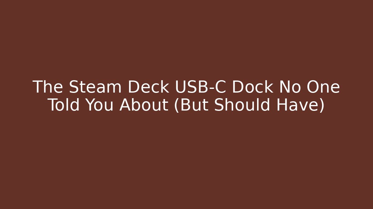The Steam Deck USB-C Dock No One Told You About (But Should Have)
