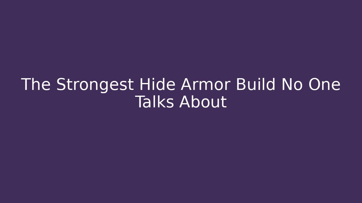The Strongest Hide Armor Build No One Talks About - Critter Realm