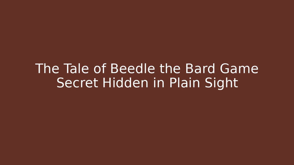 The Tale of Beedle the Bard Game Secret Hidden in Plain Sight
