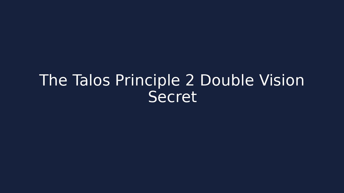 The Talos Principle 2 Double Vision Secret - Critter Realm