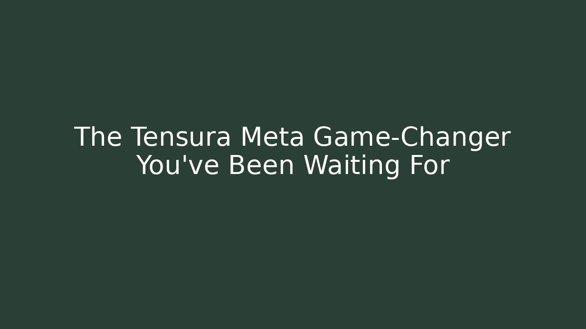 The Tensura Meta Game-Changer You’ve Been Waiting For
