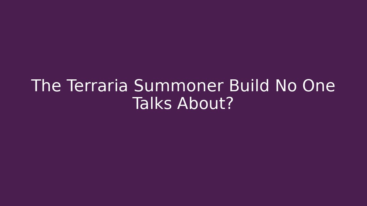 The Terraria Summoner Build No One Talks About? - Critter Realm