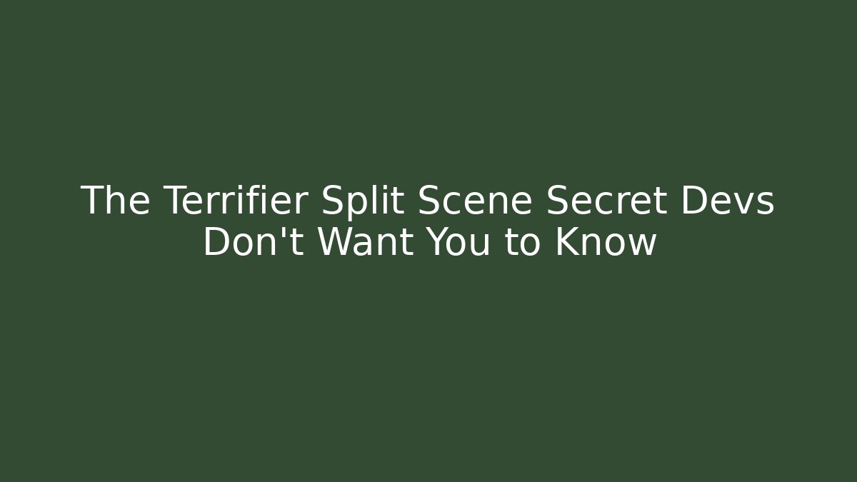 The Terrifier Split Scene Secret Devs Don't Want You to Know