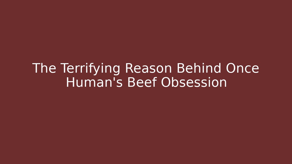 The Terrifying Reason Behind Once Human's Beef Obsession