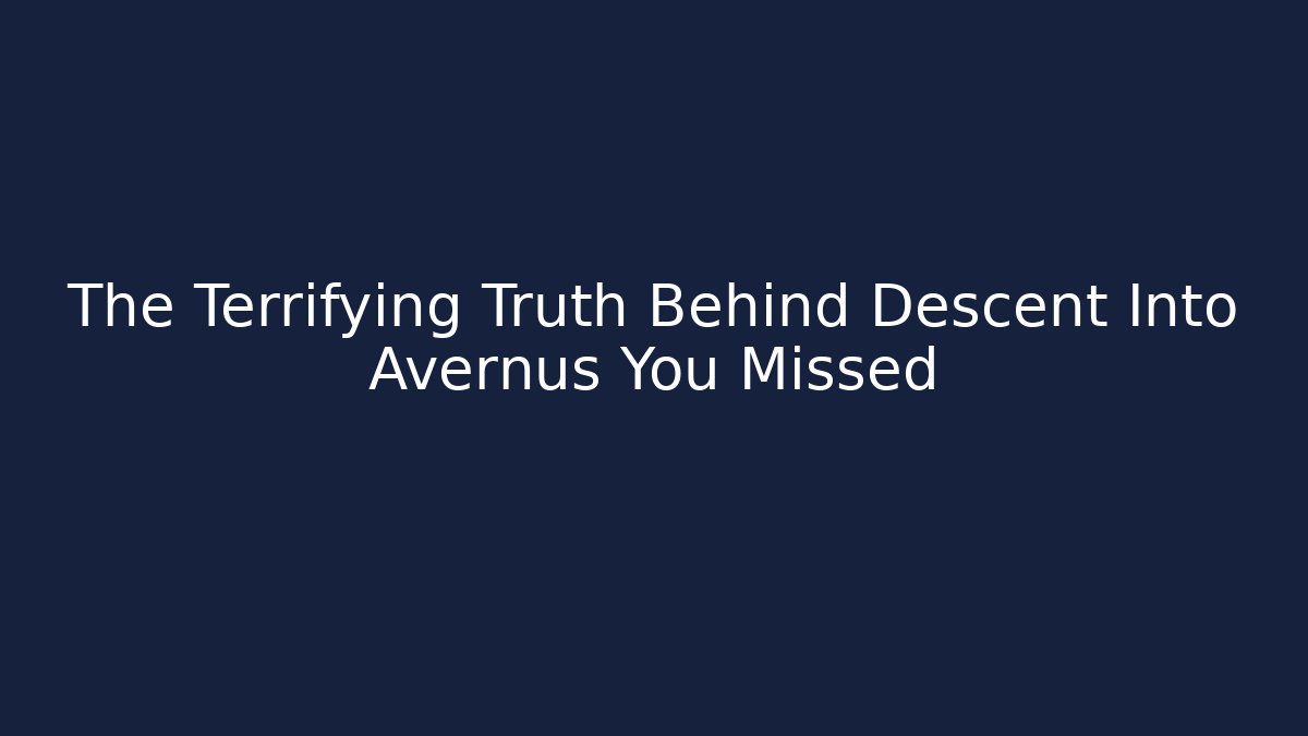 The Terrifying Truth Behind Descent Into Avernus You Missed