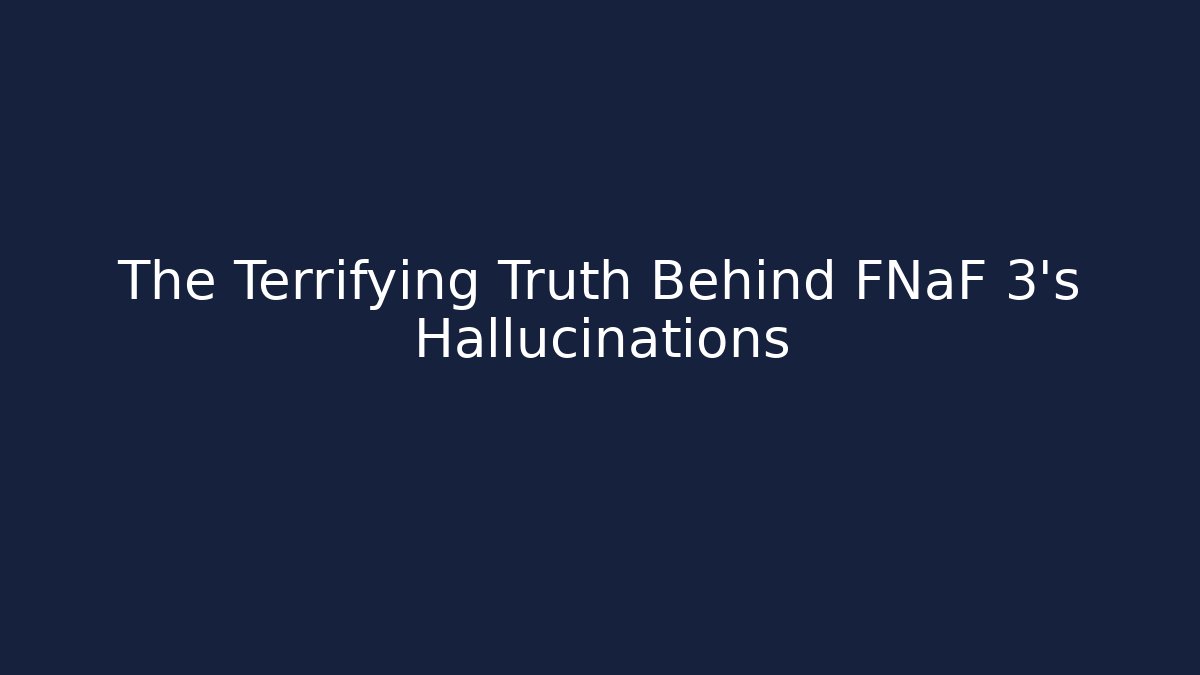 The Terrifying Truth Behind FNaF 3's Hallucinations - Critter Realm