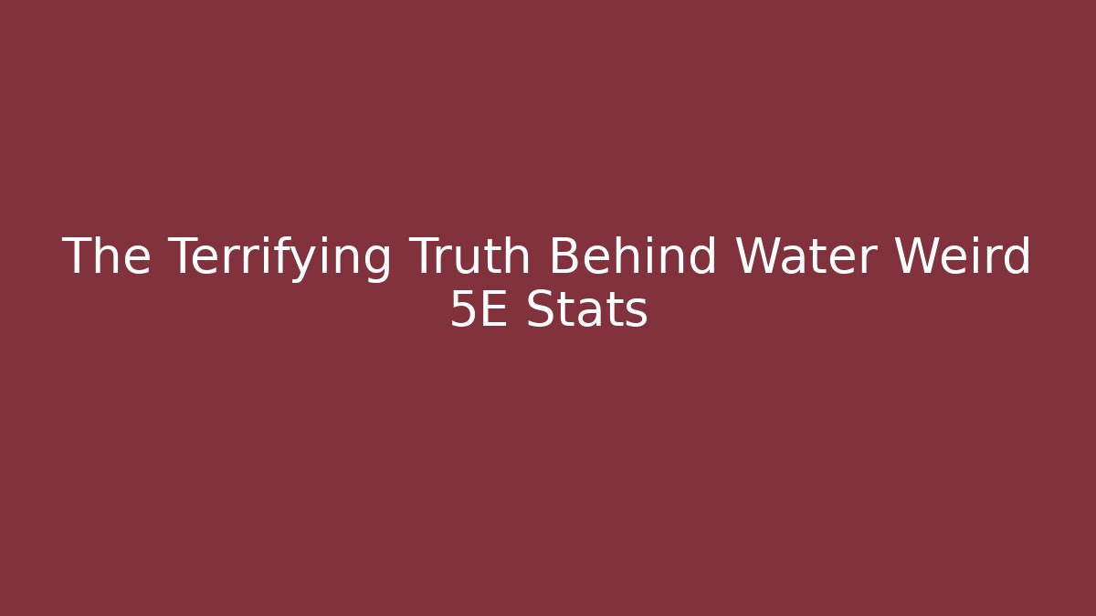The Terrifying Truth Behind Water Weird 5E Stats - Critter Realm
