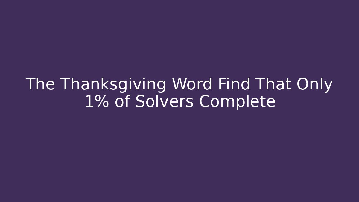 The Thanksgiving Word Find That Only 1% of Solvers Complete