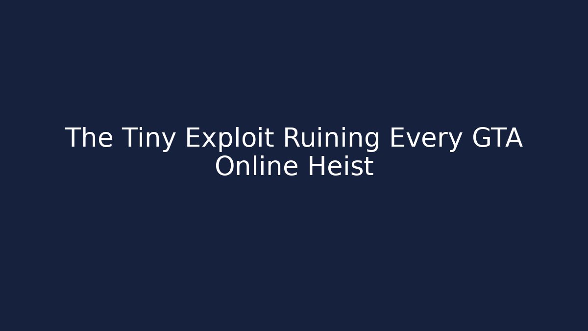 The Tiny Exploit Ruining Every GTA Online Heist