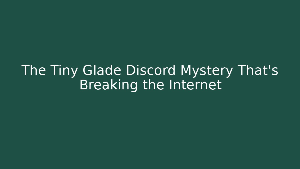 The Tiny Glade Discord Mystery That’s Breaking the Internet