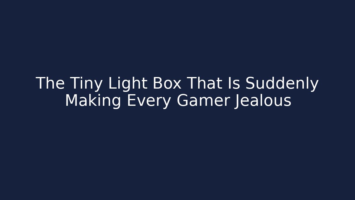 The Tiny Light Box That Is Suddenly Making Every Gamer Jealous