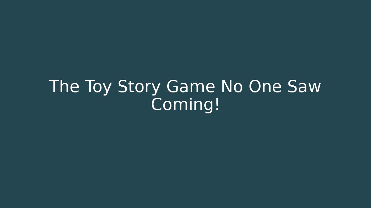 The Toy Story Game No One Saw Coming!