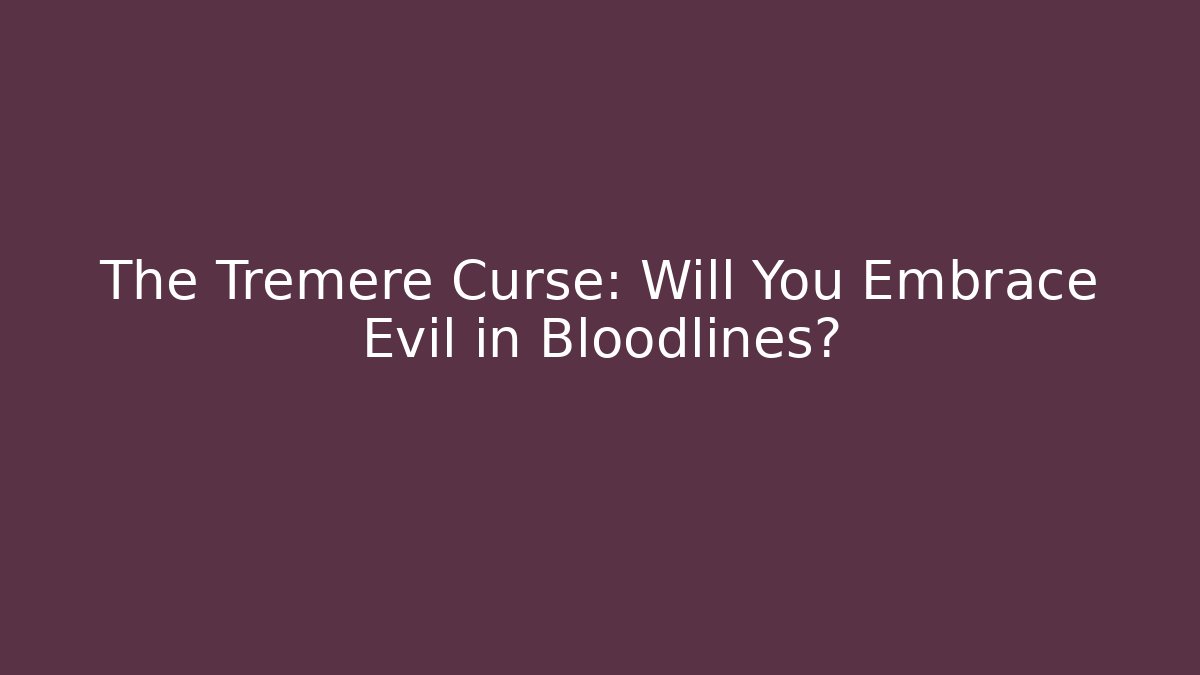 The Tremere Curse: Will You Embrace Evil in Bloodlines?