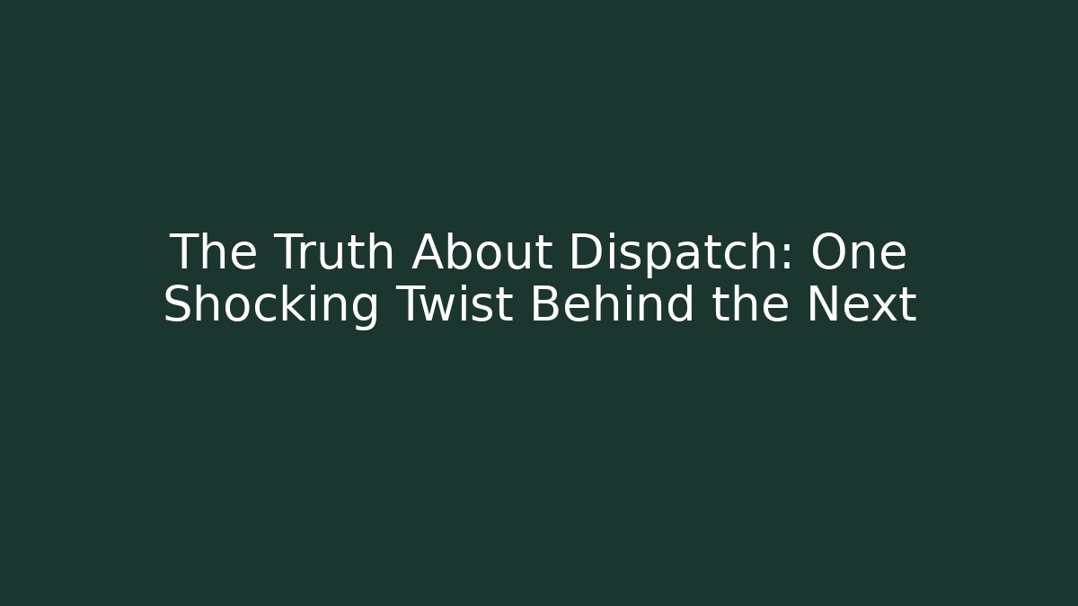 The Truth About Dispatch: One Shocking Twist Behind the Next - Critter Realm