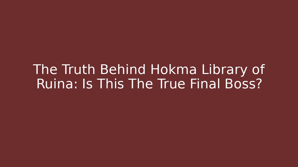 The Truth Behind Hokma Library of Ruina: Is This The True Final Boss?