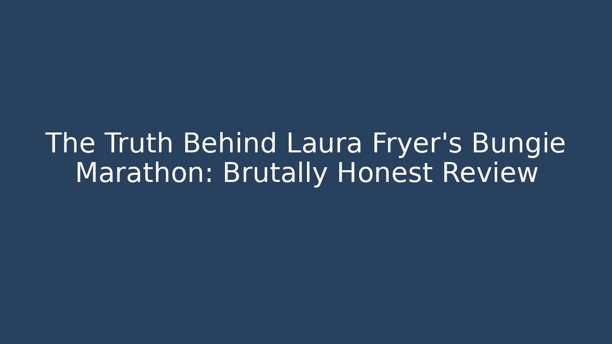 The Truth Behind Laura Fryer's Bungie Marathon: Brutally Honest Review
