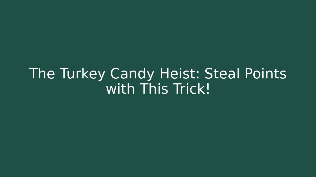 The Turkey Candy Heist: Steal Points with This Trick! - Critter Realm