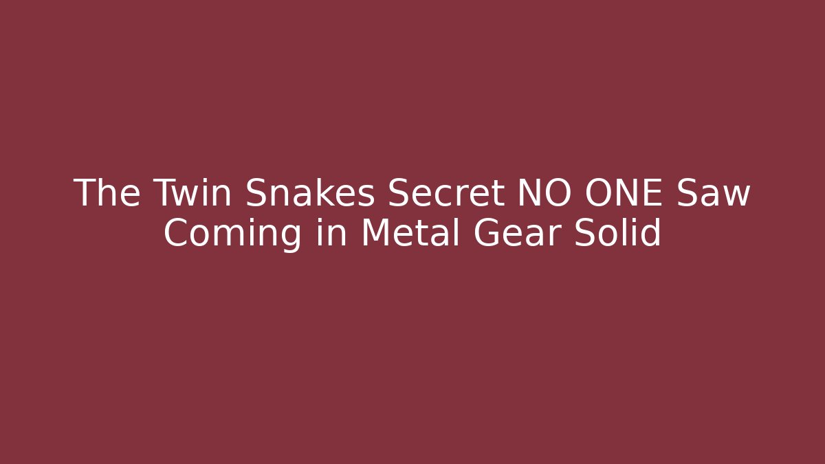 The Twin Snakes Secret NO ONE Saw Coming in Metal Gear Solid