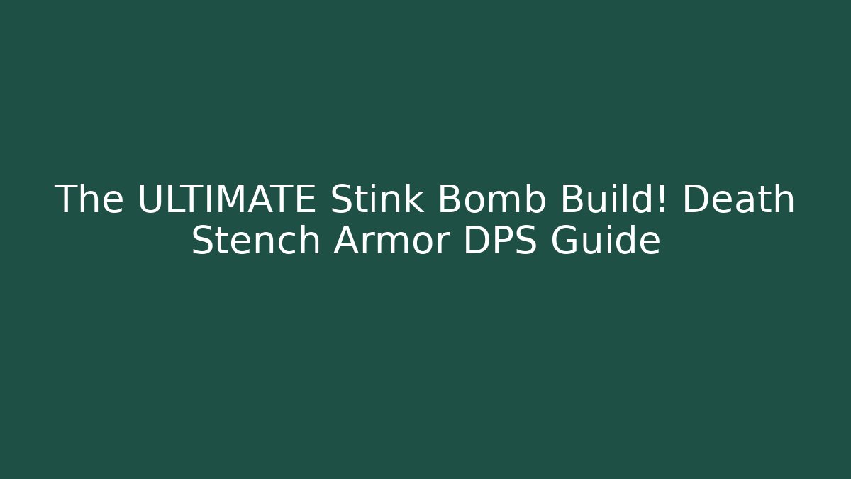 The ULTIMATE Stink Bomb Build! Death Stench Armor DPS Guide - Critter Realm