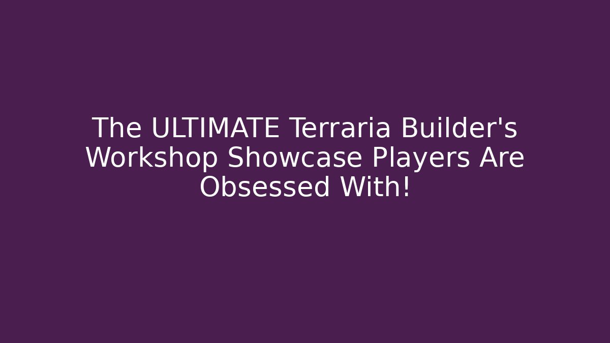 The ULTIMATE Terraria Builder's Workshop Showcase Players Are Obsessed With! - Critter Realm