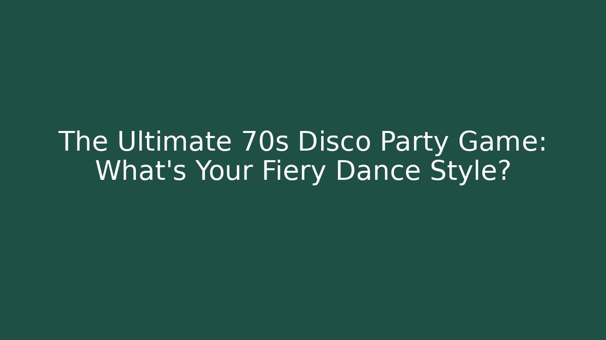 The Ultimate 70s Disco Party Game: What's Your Fiery Dance Style? - Critter Realm