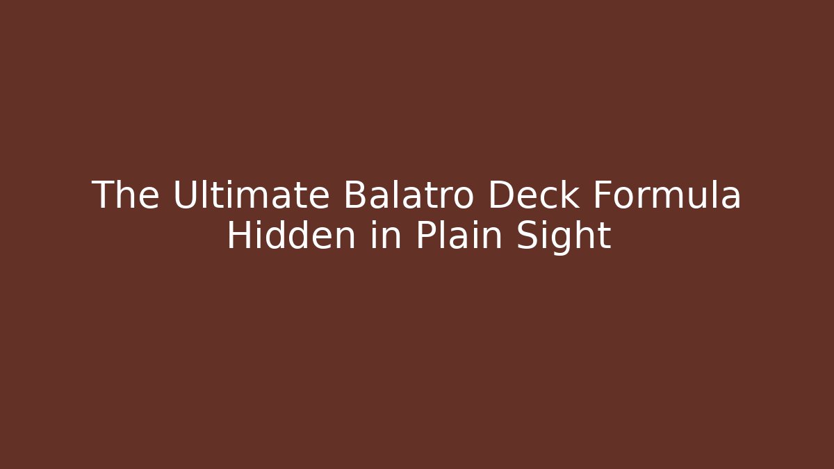 The Ultimate Balatro Deck Formula Hidden in Plain Sight