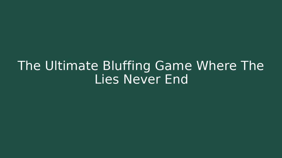 The Ultimate Bluffing Game Where The Lies Never End - Critter Realm