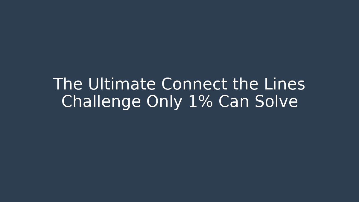 The Ultimate Connect the Lines Challenge Only 1% Can Solve - Critter Realm
