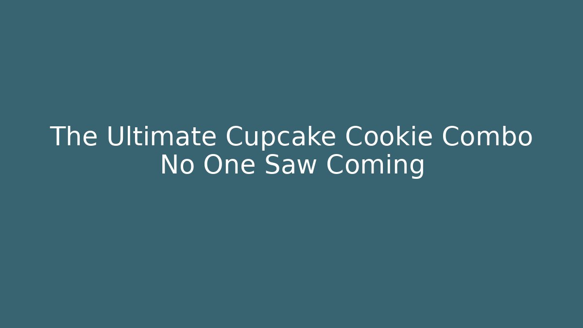 The Ultimate Cupcake Cookie Combo No One Saw Coming