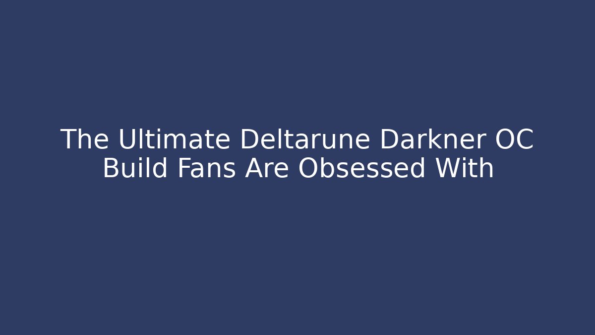 The Ultimate Deltarune Darkner OC Build Fans Are Obsessed With