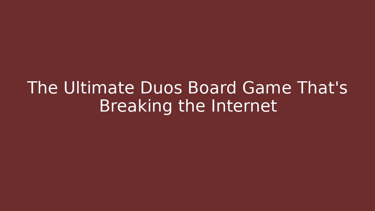 The Ultimate Duos Board Game That’s Breaking the Internet
