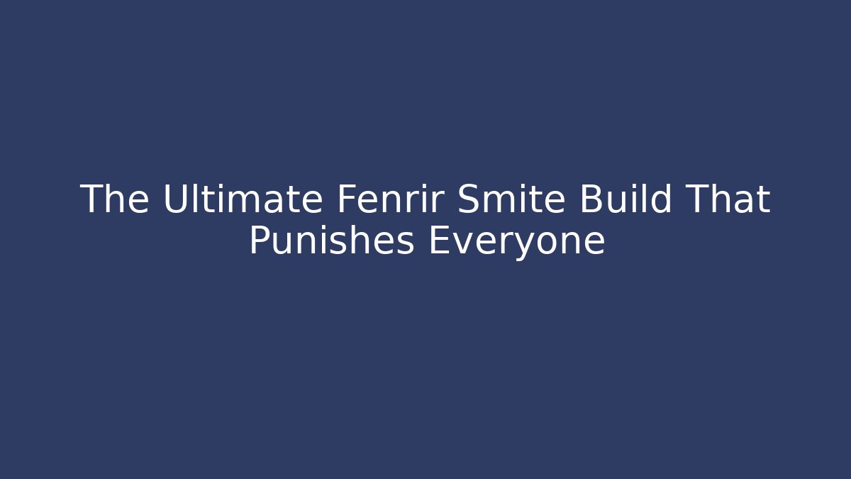 The Ultimate Fenrir Smite Build That Punishes Everyone - Critter Realm