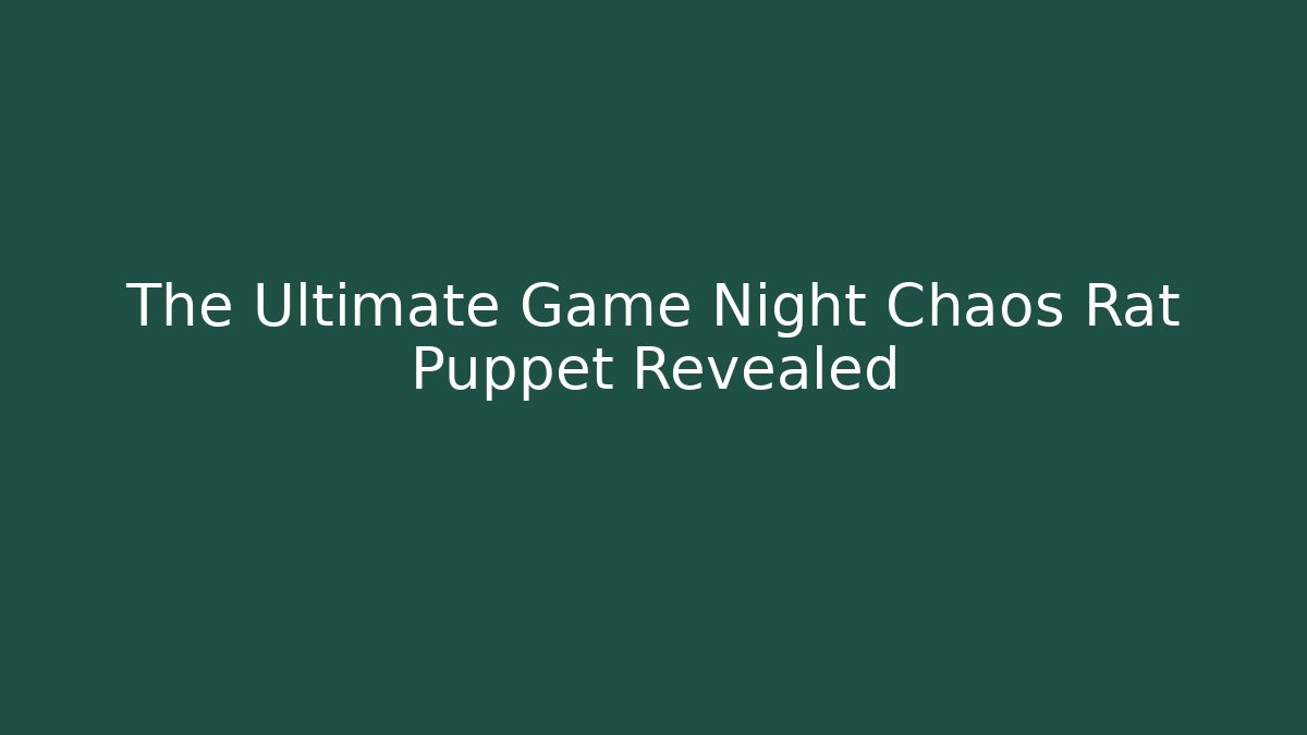 The Ultimate Game Night Chaos Rat Puppet Revealed - Critter Realm