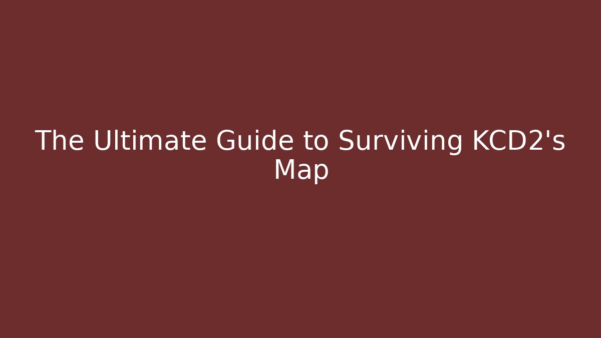 The Ultimate Guide to Surviving KCD2's Map - Critter Realm