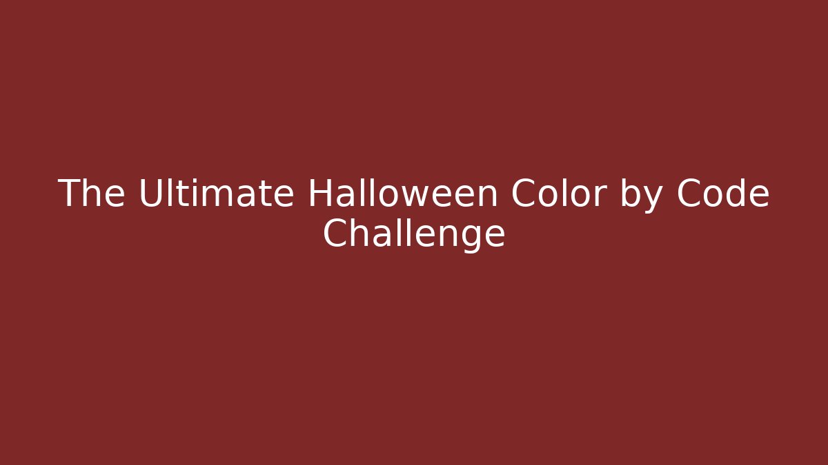 The Ultimate Halloween Color by Code Challenge