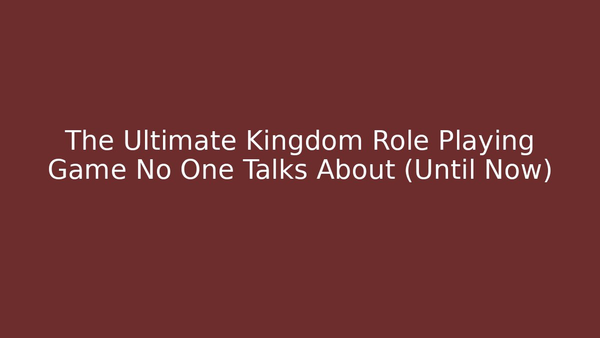 The Ultimate Kingdom Role Playing Game No One Talks About (Until Now) - Critter Realm