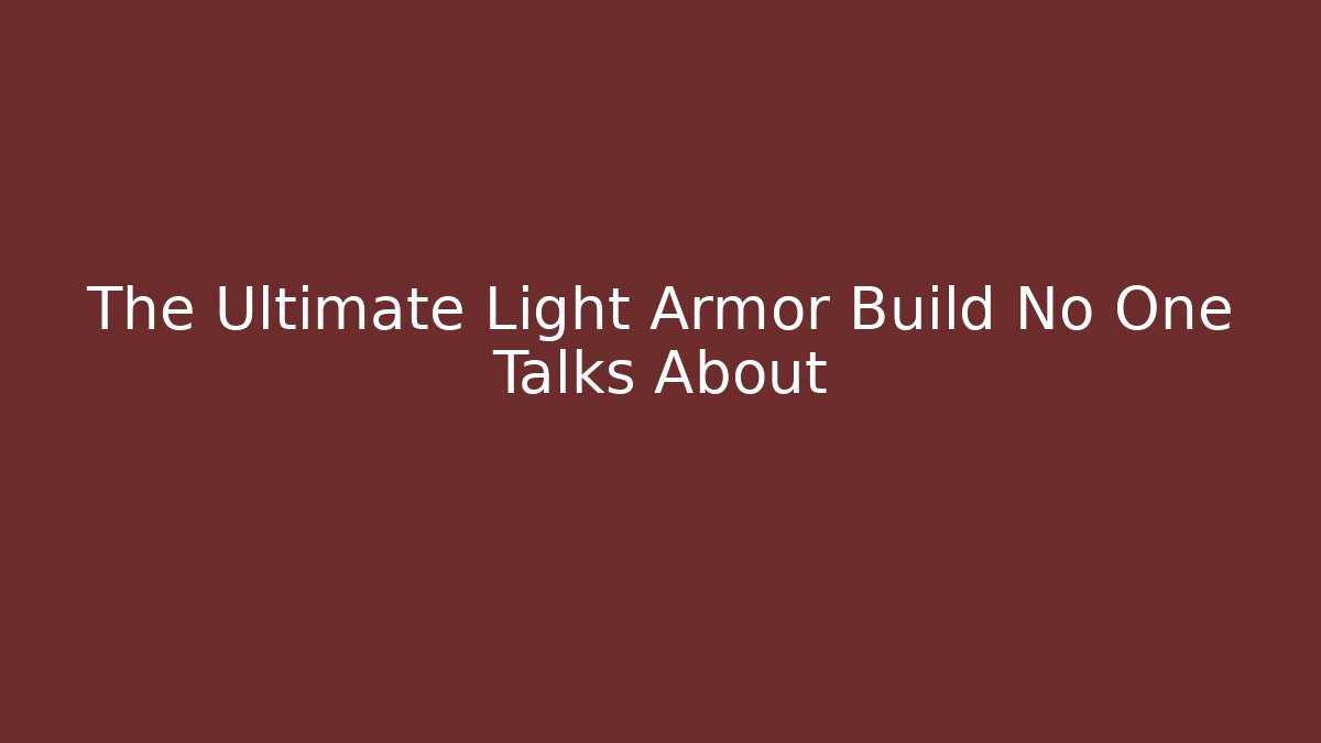 The Ultimate Light Armor Build No One Talks About - Critter Realm