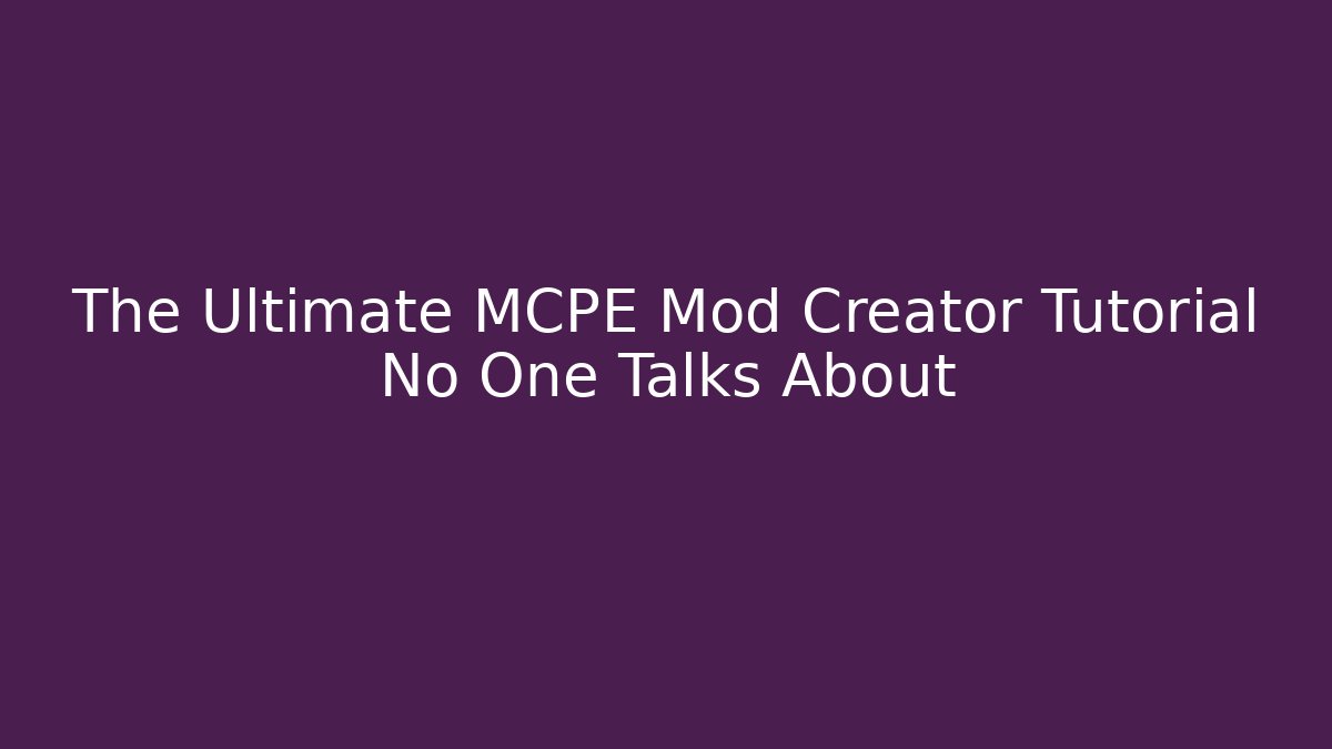 The Ultimate MCPE Mod Creator Tutorial No One Talks About