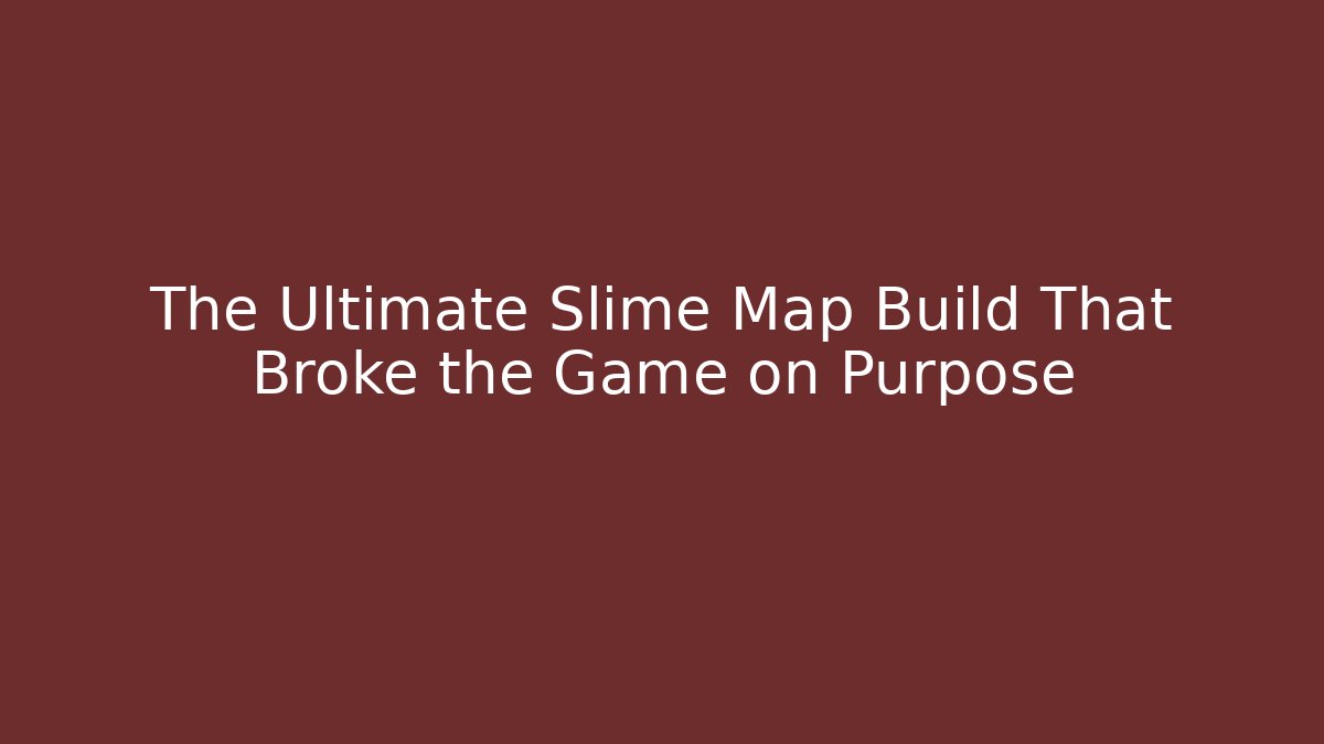 The Ultimate Slime Map Build That Broke the Game on Purpose - Critter Realm