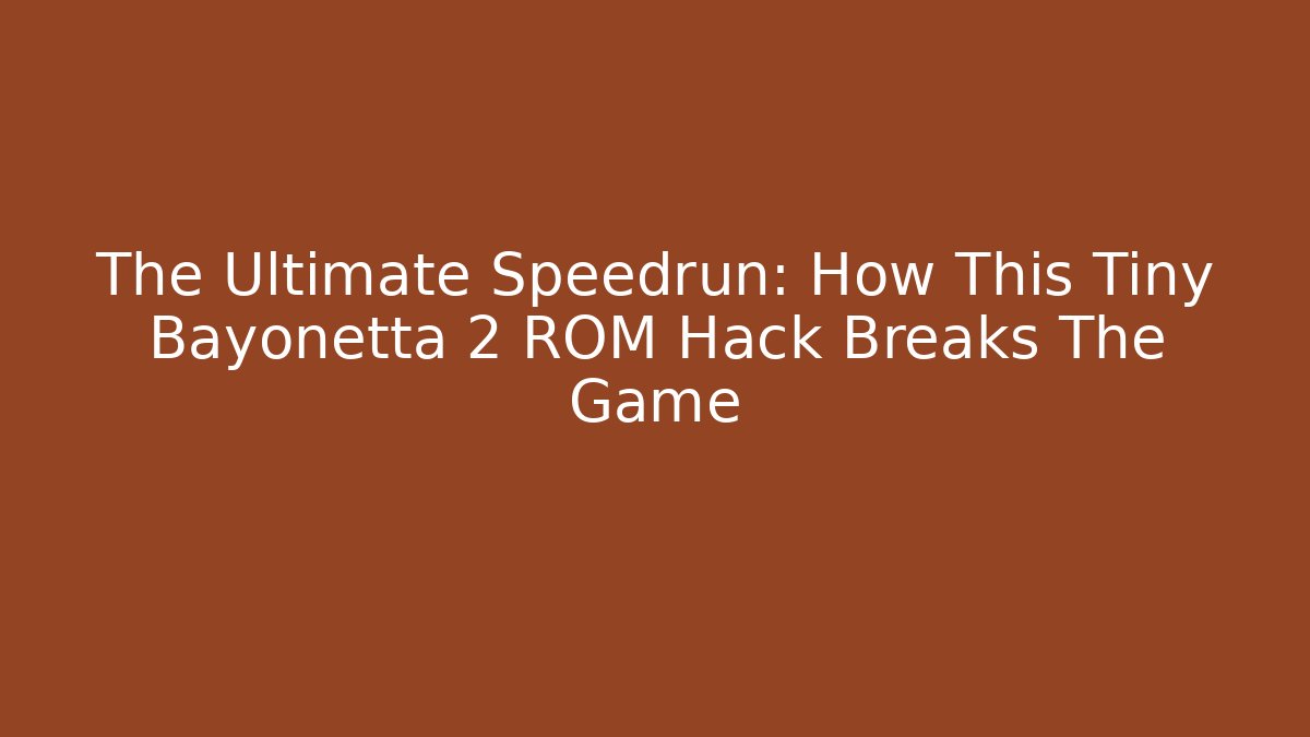 The Ultimate Speedrun: How This Tiny Bayonetta 2 ROM Hack Breaks The Game - Critter Realm