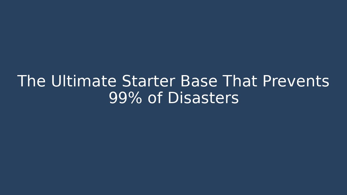 The Ultimate Starter Base That Prevents 99% of Disasters - Critter Realm