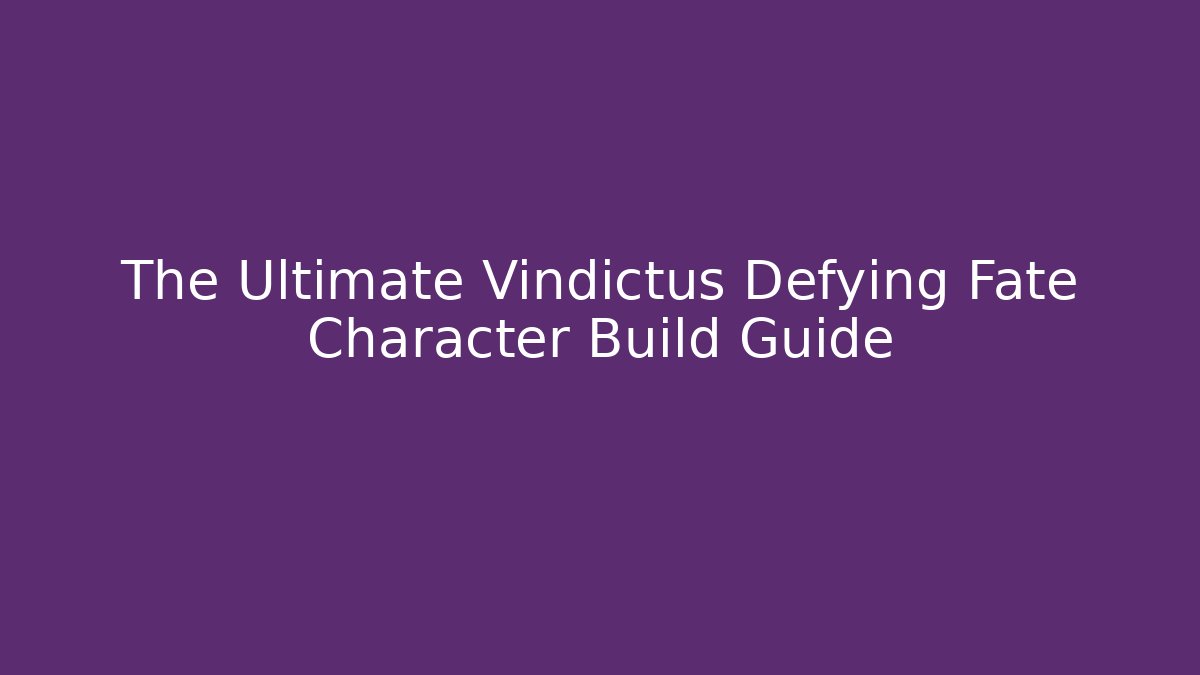 The Ultimate Vindictus Defying Fate Character Build Guide