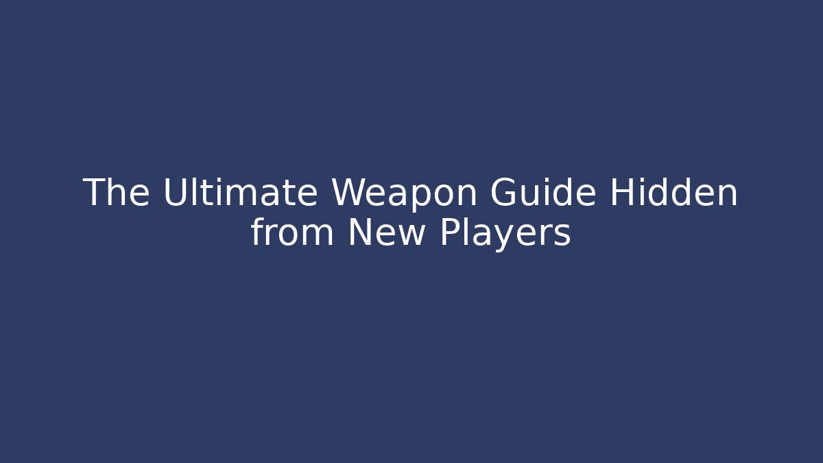 The Ultimate Weapon Guide Hidden from New Players - Critter Realm