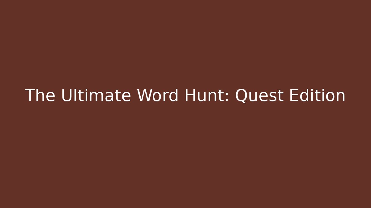 The Ultimate Word Hunt: Quest Edition