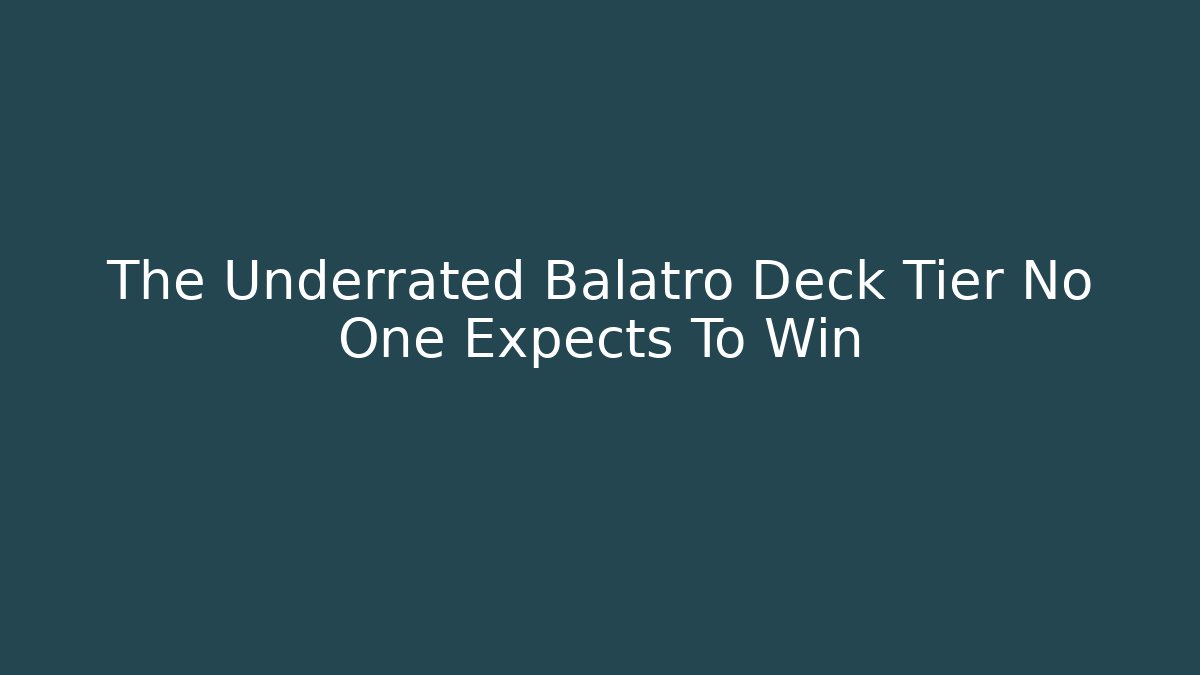 The Underrated Balatro Deck Tier No One Expects To Win