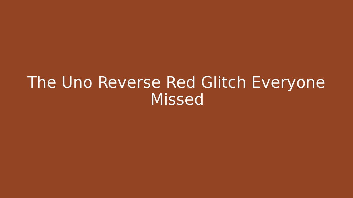 The Uno Reverse Red Glitch Everyone Missed - Critter Realm